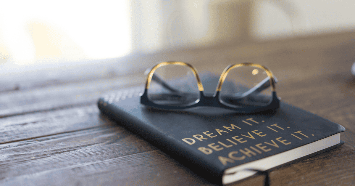 Dream it, believe it, achieve it